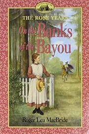 Book cover for "On the Banks of the Bayou" by Roger Lea MacBride