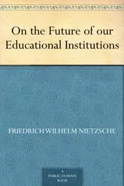 On the Future of our Educational Institutions