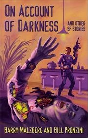 Book cover for "On Account of Darkness and Other Stories" by Bill Pronzini