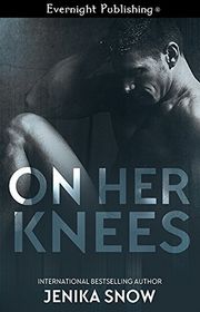 Book cover for "On Her Knees" by Jenika Snow
