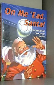Book cover for "On Me 'ead, Santa!" by Chris d'Lacey