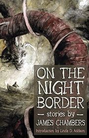 Book cover for "On the Night Border" by James Chambers