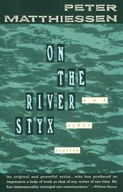 Book cover for "On the River Styx and Other Stories" by Peter Matthiessen