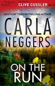 Book cover for "On the Run" by Carla Neggers