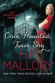 Book cover for "Once Haunted, Twice Shy" by HP Mallory
