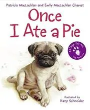 Book cover for "Once I Ate a Pie" by Patricia MacLachlan