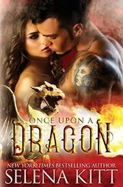 Book cover for "Once Upon a Dragon" by Selena Kitt