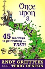 Book cover for "Once Upon a Slime" by Andy Griffiths