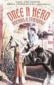 Book cover for "Once a Hero" by Michael A Stackpole