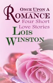Book cover for "Once Upon a Romance" by Lois Winston