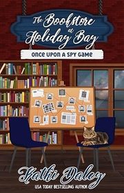 Book cover for "Once Upon a Spy Game" by Kathi Daley