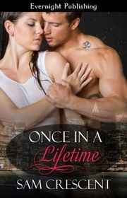 Book cover for "Once in a Lifetime" by Sam Crescent