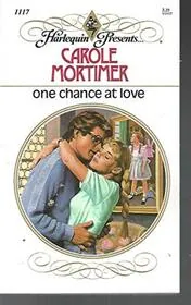 Book cover for "One Chance at Love" by Carole Mortimer