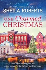 Book cover for "One Charmed Christmas" by Sheila Roberts