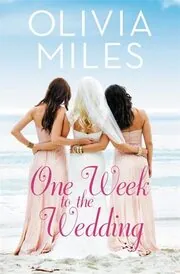 Book cover for "One Week to the Wedding" by Olivia Miles