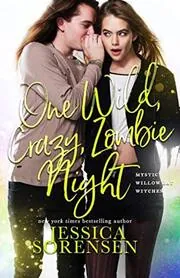 Book cover for "One Wild, Crazy, Zombie Night" by Jessica Sorensen