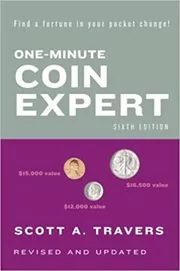 Book cover for "One-Minute Coin Expert" by Scott A. Travers
