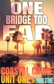 Book cover for "One Bridge Too Far" by Mark Stone