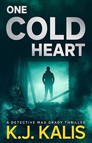 Book cover for "One Cold Heart" by KJ Kalis