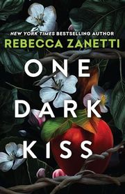 Book cover for "One Dark Kiss" by Rebecca Zanetti