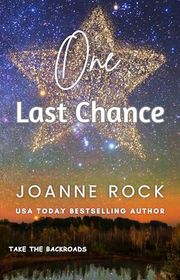 Book cover for "One Last Chance" by Joanne Rock