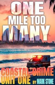Book cover for "One Mile Too Many" by Mark Stone