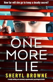 Book cover for "One More Lie" by Sheryl Browne