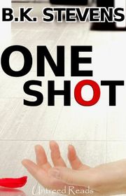 Book cover for "One Shot" by BK Stevens