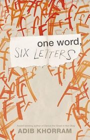 Book cover for "One Word, Six Letters" by Adib Khorram