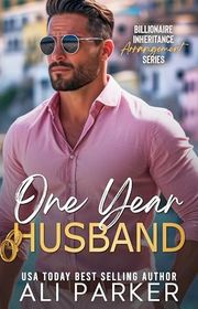 Book cover for "One Year Husband" by Ali Parker