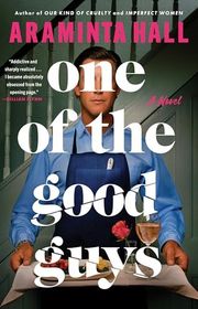 Book cover for "One of the Good Guys" by Araminta Hall