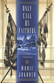 Only Call Us Faithful of the Union Underground