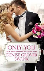 Book cover for "Only You" by Denise Grover Swank