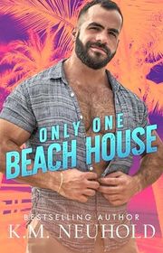 Book cover for "Only One Beach House" by KM Neuhold