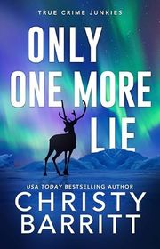 Book cover for "Only One More Lie" by Christy Barritt