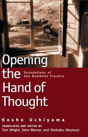 Book cover for "Opening the Hand of Thought: Foundations of Zen Buddhist Practice" by Kosho Uchiyama
