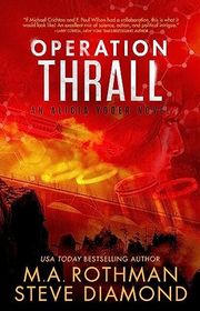 Book cover for "Operation Thrall" by MA Rothman