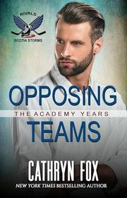 Book cover for "Opposing Teams" by Cathryn Fox