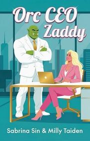 Book cover for "Orc CEO Zaddy" by Milly Taiden