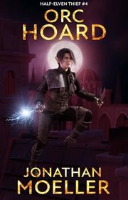 Book cover for "Orc-Hoard" by Jonathan Moeller