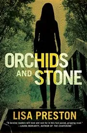 Book cover for "Orchids and Stone" by Lisa Preston