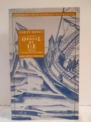 Ordeal by Ice: The Search for the Northwest Passage