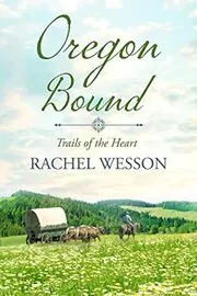 Book cover for "Oregon Bound" by Rachel Wesson