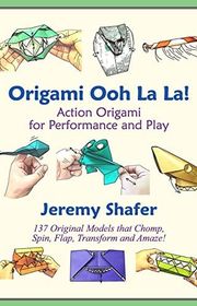 Book cover for "Origami Ooh La La!" by Jeremy Shafer