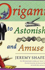 Book cover for "Origami to Astonish and Amuse" by Jeremy Shafer