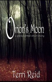 Book cover for "Orion's Moon" by Terri Reid