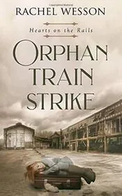 Orphan Train Strike