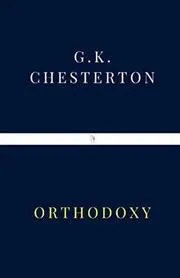 Book cover for "Orthodoxy" by Gilbert Keith Chesterton