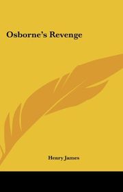 Book cover for "Osborne's Revenge" by Henry James