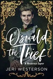 Book cover for "Oswald the Thief" by Jeri Westerson
